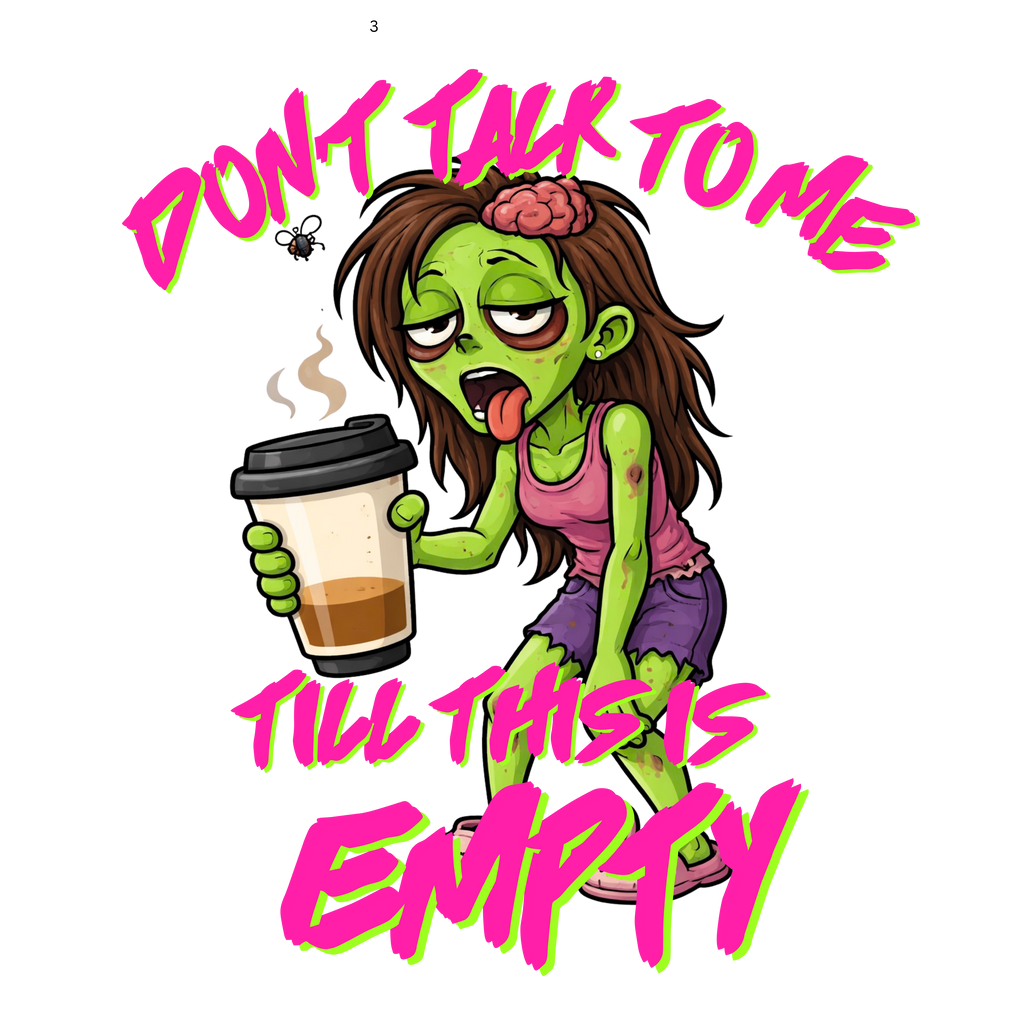 Don't Talk To Me Till This Is Empty Zombie Mug